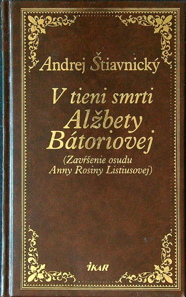 V tieni smrti Alžbety Bátoriovej