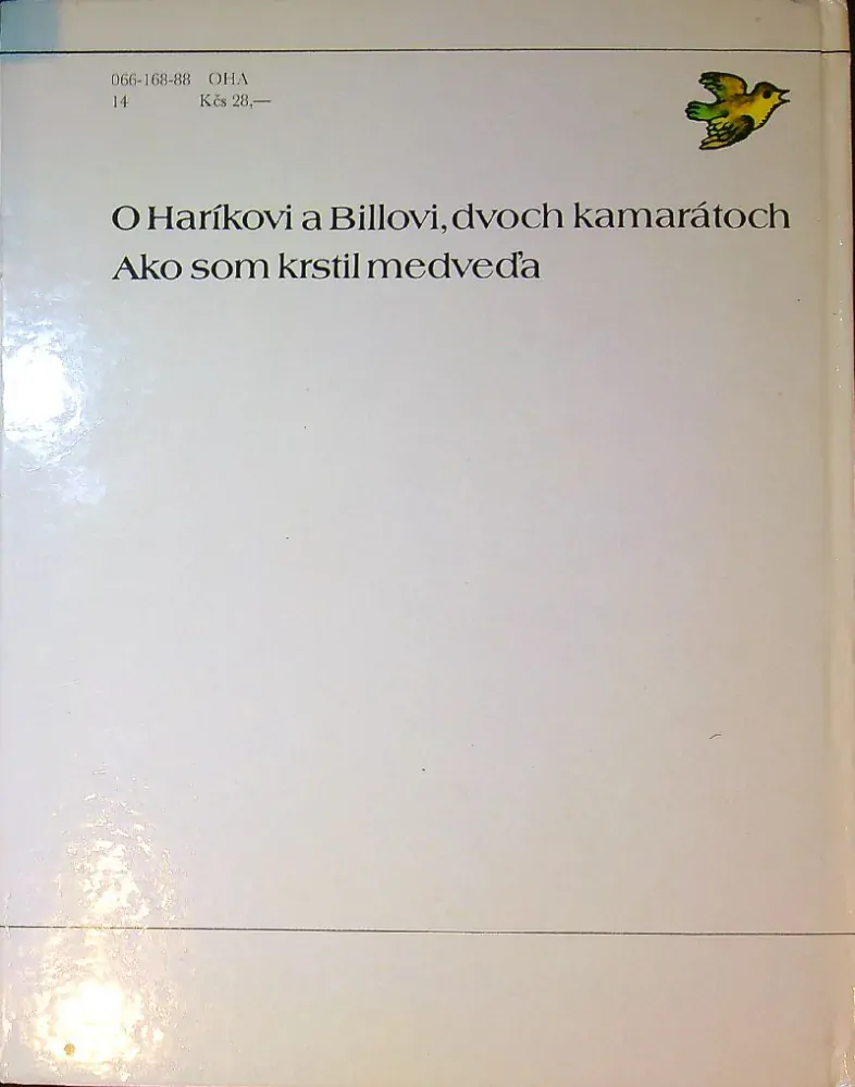 O Haríkovi a Billovi, dvoch kamarátoch. Ako som krstil medveďa