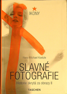 Slavné fotografie. Historie skrytá za obrazy II.