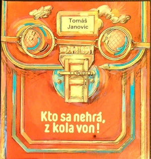 Kto sa nehrá, z kola von!