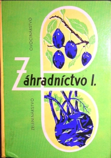 Záhradníctvo I.  Ovocinárstvo zeleninárstvo
