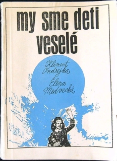 My sme deti veselé