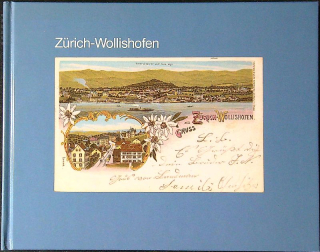Zürich-Wollishofen In alten Ansichtskarten