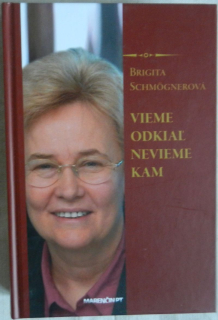 Vieme odkiaľ, nevieme kam