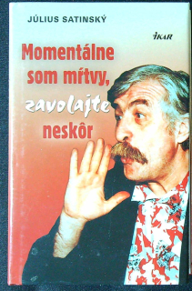 Momentálne som mŕtvy, zavolajte neskôr
